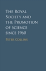 Image for Royal Society and the Promotion of Science since 1960