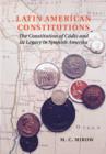 Image for Latin American constitutionalism: the constitution of Cadiz and its legacy in Spanish America