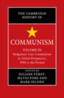 Image for The Cambridge History of Communism: Volume 3, Endgames? Late Communism in Global Perspective, 1968 to the Present