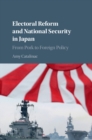 Image for Electoral reform and national security in Japan: from pork to foreign policy