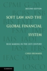 Image for Soft law and the global financial system: rule making in the 21st century