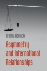 Image for Asymmetry and international relationships