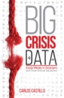 Image for Big Crisis Data: Social Media in Disasters and Time-Critical Situations