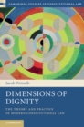 Image for Dimensions of dignity: the theory and practice of modern constitutional law