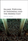 Image for Islamic populism in Indonesia and the Middle East