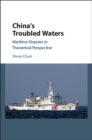 Image for China&#39;s troubled waters: maritime disputes in theoretical perspective