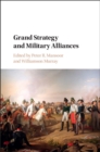 Image for Grand Strategy and Military Alliances