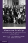Image for Contractual knowledge: one hundred years of legal experimentation in global markets