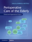 Image for Perioperative Care of the Elderly: Clinical and Organizational Aspects
