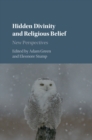Image for Hidden divinity and religious belief: new perspectives
