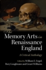 Image for Memory Arts in Renaissance England: A Critical Anthology