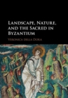 Image for Landscape, Nature, and the Sacred in Byzantium