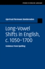 Image for Long-vowel shifts in English, c. 1050-1700: evidence from spelling
