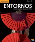 Image for Entornos Beginning Student&#39;s Book Part 2 plus ELEteca Access + Online Workbook