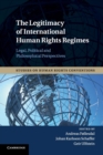 Image for The Legitimacy of International Human Rights Regimes