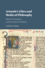Image for Aristotle&#39;s ethics and medieval philosophy  : moral goodness and practical wisdom