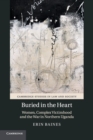 Image for Buried in the heart  : women, complex victimhood and the war in northern Uganda