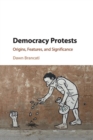 Image for Democracy protests  : origins, features, and significance