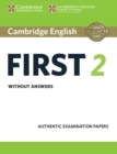 Image for Cambridge English first 2  : authentic examination papers: Student&#39;s book without answers