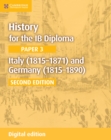 Image for History for the IB Diploma Paper 3 Italy (1815-1871) and Germany (1815-1890) Digital Edition : Paper 3,