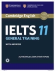 Image for Cambridge IELTS 11  : authentic examination papers: General training student&#39;s book with answers with audio