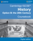 Image for Cambridge IGCSE History Option B: The 20th Century Coursebook