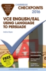 Image for Cambridge Checkpoints VCE English/EAL Using Language to Persuade 2016 and Quiz Me More