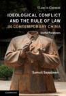 Image for Ideological conflict and the rule of law in contemporary China  : useful paradoxes