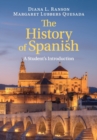 Image for The history of Spanish  : a student&#39;s introduction
