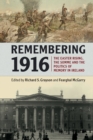 Image for Remembering 1916  : the Easter Rising, the Somme and the politics of memory in Ireland