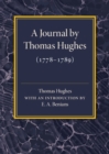 Image for A journal by Thomas Hughes  : for his amusement, and designed only for his perusal by the time he attains the age of 50 if he lives so long (1778-1789)