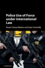 Image for Police use of force under international law