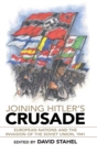Image for Joining Hitler&#39;s crusade  : European nations and the invasion of the Soviet Union, 1941