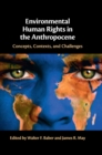 Image for Environmental human rights in the Anthropocene  : concepts, contexts, and challenges