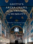 Image for Giotto&#39;s Arena Chapel and the triumph of humility