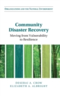 Image for Community disaster recovery  : moving from vulnerability to resilience