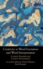 Image for Creativity in Word Formation and Word Interpretation