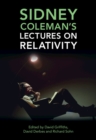 Image for Sidney Coleman&#39;s Lectures on Relativity