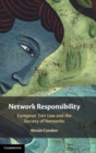 Image for Network responsibility  : European tort law and the society of networks