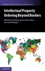 Image for Intellectual Property Ordering beyond Borders