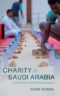 Image for Charity in Saudi Arabia  : civil society under authoritarianism
