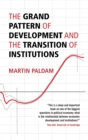 Image for The Grand Pattern of Development and the Transition of Institutions