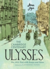 Image for The Cambridge centenary Ulysses  : the 1922 text with essays and notes