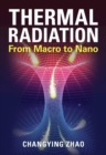 Image for Thermal Radiation : From Macro to Nano