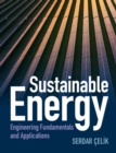 Image for Sustainable energy  : engineering fundamentals and applications