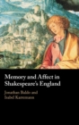 Image for Memory and Affect in Shakespeare&#39;s England