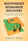 Image for Multivariate biomarker discovery  : data science methods for efficient analysis of high-dimensional biomedical data