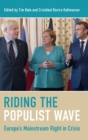 Image for Riding the populist wave  : Europe&#39;s mainstream right in crisis