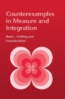 Image for Counterexamples in measure and integration