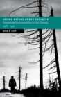 Image for Saving nature under socialism  : transnational environmentalism in East Germany, 1968-1990
